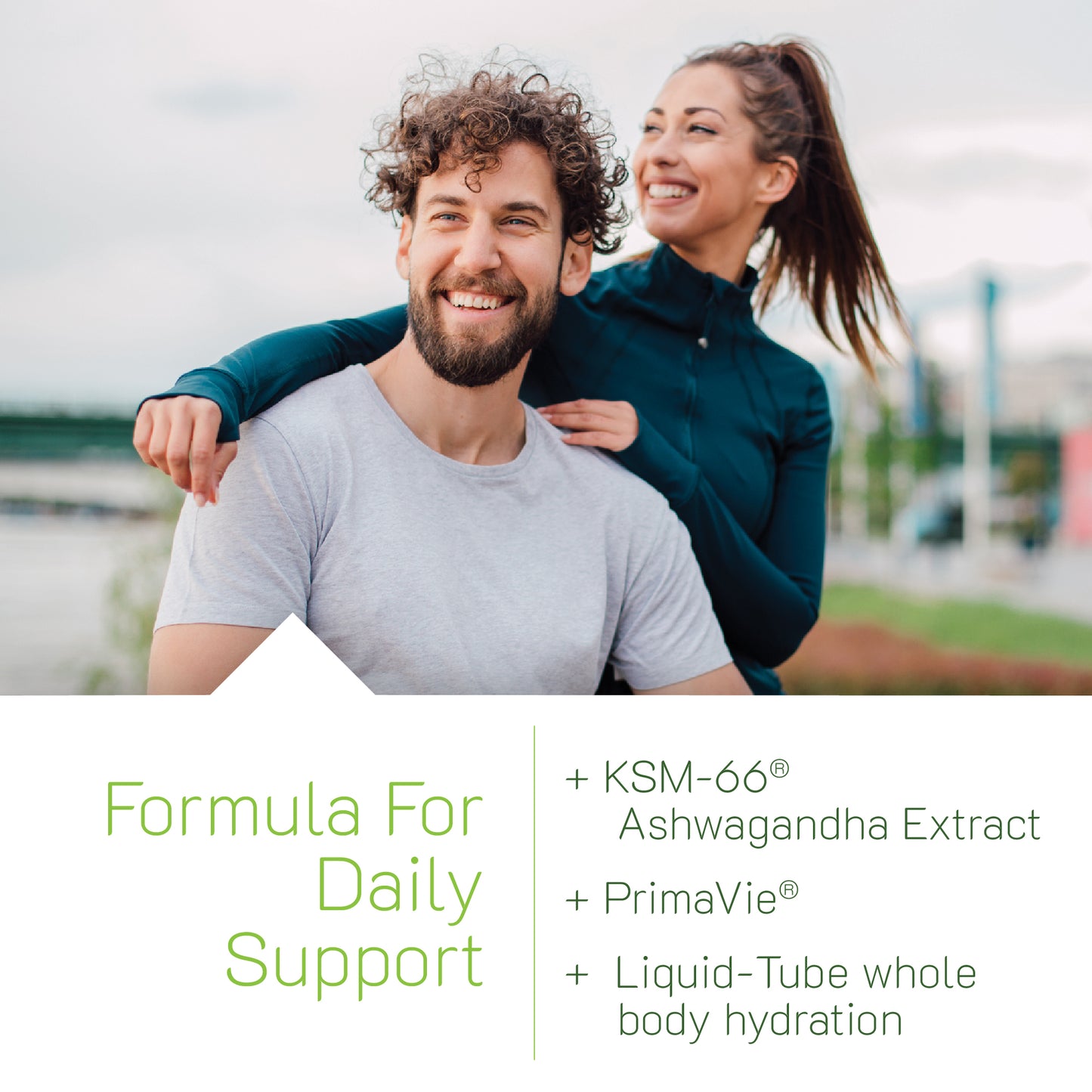 A smiling man and woman outdoors, paired with a 'Formula For Daily Support' text block highlighting Liquid-Tube whole body hydration featuring KSM-66 Ashwagandha Extract and PrimaVie.