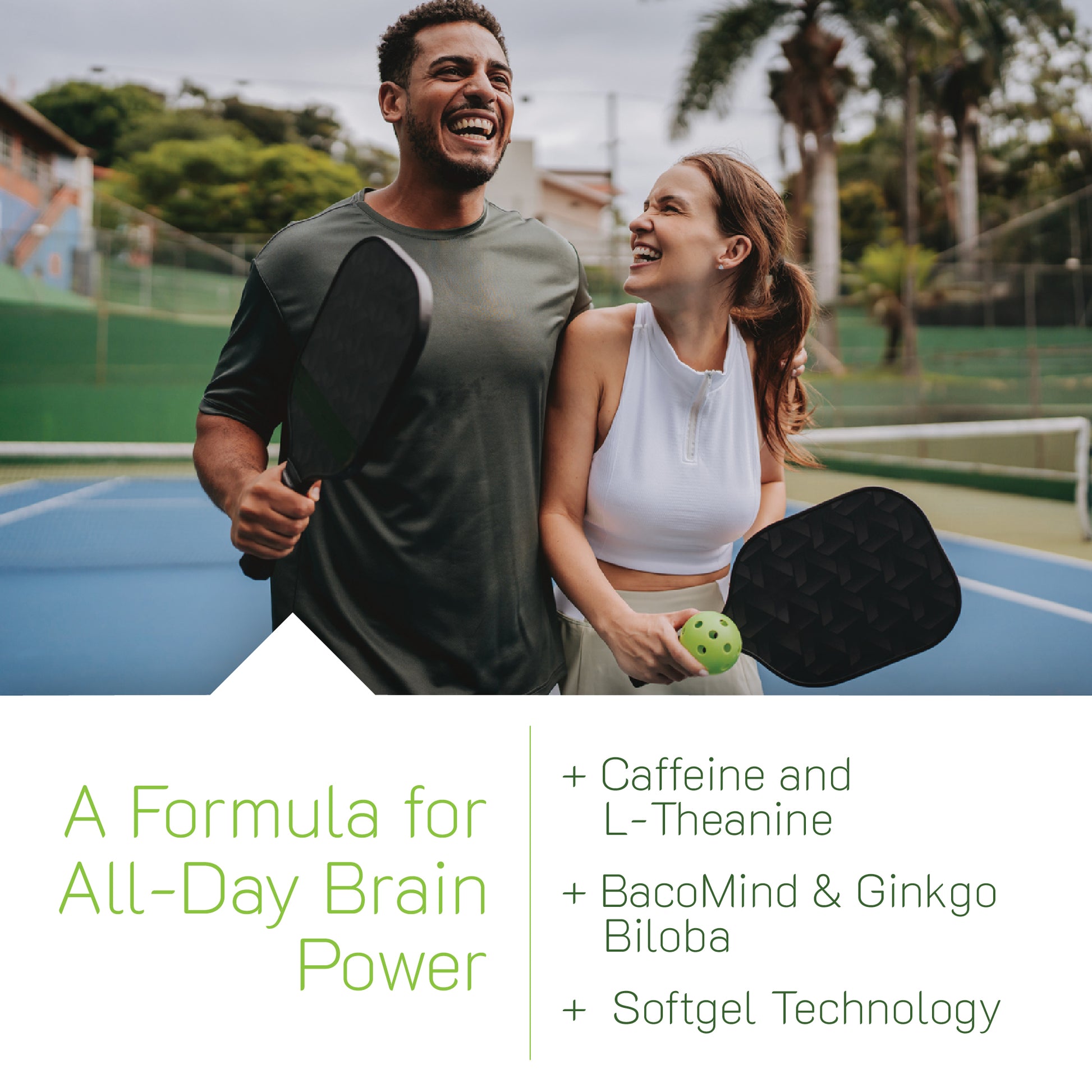 A man and woman playing pickleball outdoors, with a text block highlighting an All-Day Brain Power formula featuring Caffeine, L-Theanine, BacoMind, and Ginkgo Biloba.