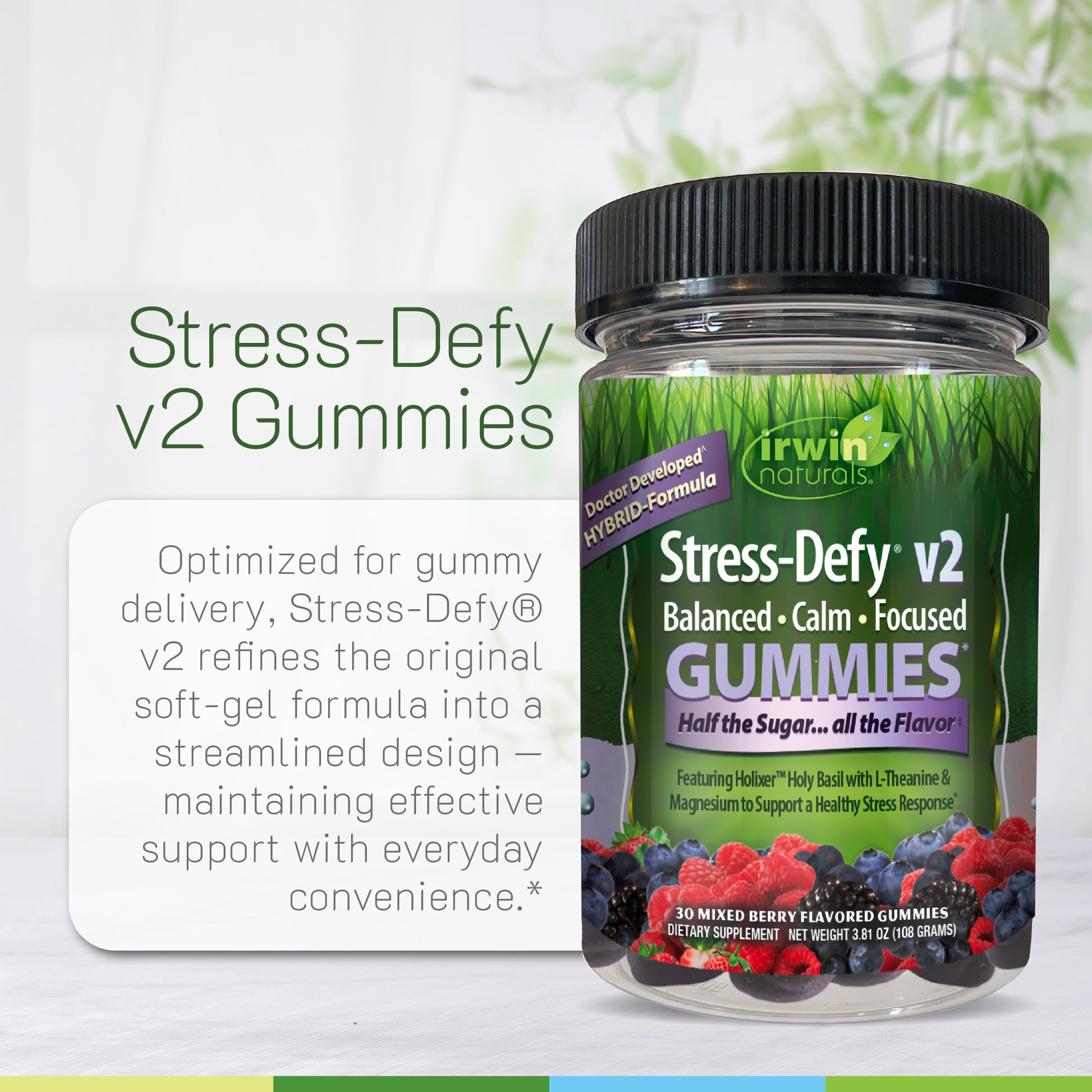 Irwin Naturals Stress-Defy v2 Gummies product bottle featuring a nature-themed label, highlighting its optimized gummy formula for balanced, calm, and focused support with half the sugar.